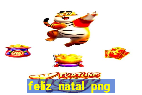 feliz natal png para imprimir